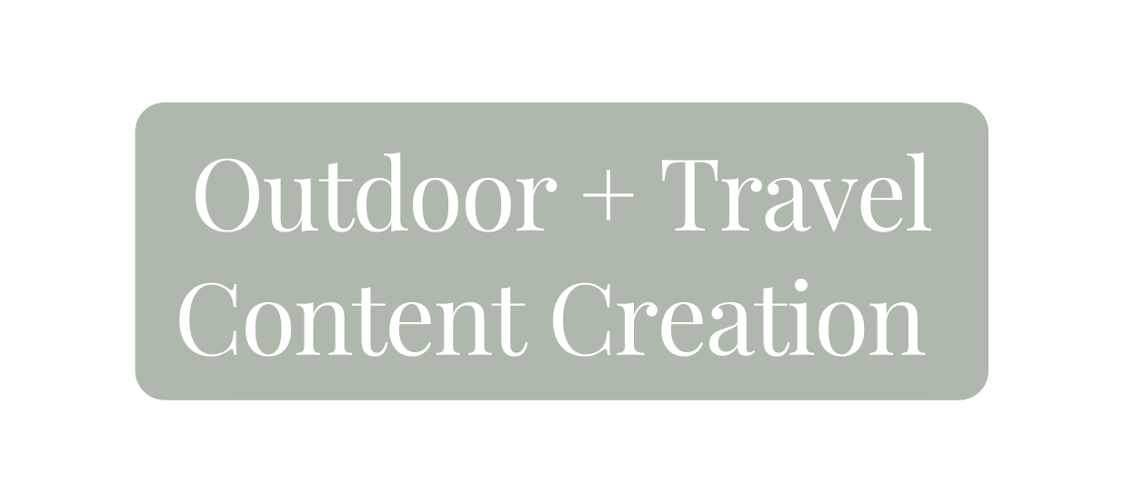 Outdoor Travel Content Creation